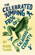 The Celebrated Jumping Frog of Calaveras County