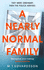 A Nearly Normal Family: a Gripping, Page-Turning Thriller With a Shocking Twist