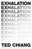 Exhalation: a Riveting Collection of Science Fiction Short Stories From a Master of the Genre