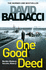 One Good Deed: the Pulse-Pounding, Page-Turning Private Investigator Mystery From the Number One Bestselling Author of the 6: 20 Man