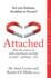Attached: Are You Anxious, Avoidant Or Secure? How the Science of Adult Attachment Can Help You Find-and Keep-Love