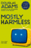 Mostly Harmless: Douglas Adams (the Hitchhikers Guide to the Galaxy, 5)