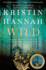 Wild: From the Multimillion Copy Bestselling Author of the Women, the Nightingale and the Four Winds