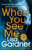 When You See Me: the Top 10 Bestselling Thriller