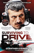 Surviving to Drive: the No.1 Sunday Times Bestseller as Seen on Netflix's Drive to Survive
