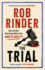 The Trial: the No. 1 Bestselling Whodunit By Britain's Best-Known Criminal Barrister