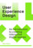 User Experience Design: an Introduction to Creating Interactive Digital Spaces