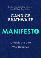 Manifesto: Unlock the Life You Deserve and Find Contentment in Your Everyday