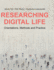 Researching Digital Life: Orientations, Methods and Practice