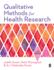 Qualitative Methods for Health Research (Introducing Qualitative Methods Series)