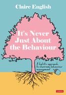It�S Never Just About the Behaviour