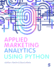Applied Marketing Analytics Using Python