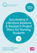 Succeeding in Literature Reviews and Research Project Plans for Nursing Students (Transforming Nursing Practice Series)