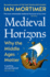 Medieval Horizons: Why the Middle Ages Matter