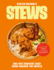 Stews: One-Pot Comfort Food From Around the World
