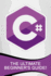 C#: the Ultimate Beginner's Guide!