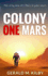 Colony One Mars: a Scifi Thriller (Colony Mars Series)