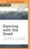 Dancing With the Dead (a Thomas Dunne Book)