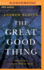 Great Good Thing, the