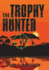 The Trophy Hunted