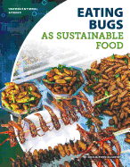 Eating Bugs as Sustainable Food (Unconventional Science)