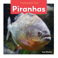 Piranhas (Freshwater Fish)