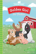Golden Girl the Chicken (Farmyard Friends Set 1)