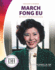 March Fong Eu: Activist and Politician: Activist and Politician