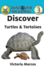 Discover Turtles & Tortoises