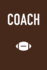 Coach: a Football Coach's Notebook