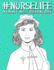 Nurse Life: a Snarky Adult Coloring Book