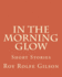In the Morning Glow: Short Stories
