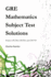 Gre Mathematics Subject Test Solutions: Exams Gr1268, Gr0568, and Gr9768