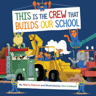 This is the Crew That Builds Our School