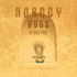 Nobody Hugs a Cactus