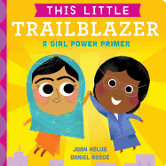 This Little Trailblazer: a Girl Power Primer
