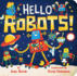 Hello Robots! (a Hello Book)
