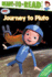Journey to Pluto: Ready-to-Read Level 2 (Ready Jet Go! )