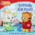 Friends Ask First! : a Book About Sharing (Daniel Tigers Neighborhood)