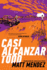 Casi Alcanzar Todo (Barely Missing Everything) (Spanish Edition)