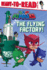 The Flying Factory! : Ready-to-Read Level 1