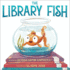 The Library Fish (the Library Fish Books)
