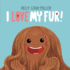 I Love My Fur! (the I Love My Books)