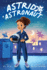 The Astronomically Grand Plan (1) (Astrid the Astronaut)