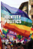 Identity Politics (Opposing Viewpoints)