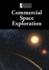 Commercial Space Exploration (Introducing Issues With Opposing Viewpoints)