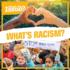 What's Racism? (What's the Issue? )