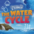 The Water Cycle (Solve It With Science! )