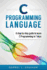 C Programming Language: A Step by Step Beginner's Guide to Learn C Programming in 7 Days