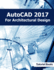 Autocad 2017 for Architectural Design